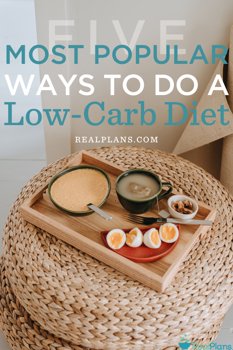 Most popular ways to do a low-carb diet.